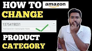 How to Change Amazon Listing Category | Amazon Recommended Browse Nodes | Choose Amazon Listing