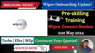 Wipro Connect Session: 21st May 2024 | NGA Pre-skilling Training | wipro onboarding update!‍