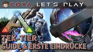 ARK • TEK-TIER - Guide & erste Eindrücke • PATCH 254 • ARK Deutsch Survival Evolved