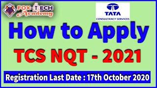 How to apply TCS NQT 2021 || Registration process of TCS NQT || TCS NQT 2021 || Fox-Tech Academy