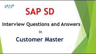 SAP SD Interview Questions and Answers || Customer master || SAP SD Chapter-wise Interview Questions