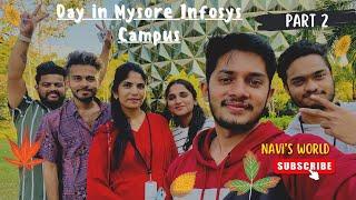 Part 2 || Day in Mysore Infosys || friends ️ || fun