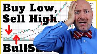 Why Buy Low Sell High is Bull | What to Do Instead