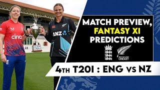 4th T20I: England Women vs New Zealand | Fantasy XI Prediction | ENG-W vs NZ-W | Live Streaming