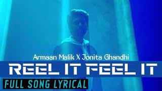 Full Song Lyrical • Feel It Reel It • Armaan Malik • Jonita Ghandhi Instagram Reels Anthem