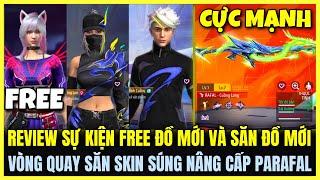 Free Fire| OB45 REVIEW SỰ KIỆN FREE ĐỒ VÀ SĂN ĐỒ CUỒNG LONG, VÒNG QUAY SĂN SKIN PARAFAL NÂNG CẤP MỚI