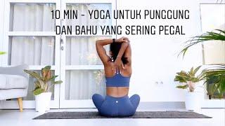 10 MIN - YOGA UNTUK PUNGGUNG ATAS DAN BAHU YANG SERING PEGAL