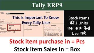 How to use multiple stock item-unit in tally , Alternate unit in tally ERP 9
