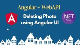 Deleting Photo from Photo Gallery using Angular UI - Free Angular Tutorial