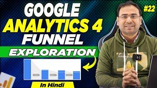 Google Analytics 4 Course | Funnel Exploration in Google Analytics | Part#22|