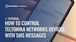 How to Control Teltonika Networks Devices with SMS Messages