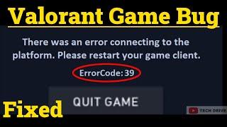 Valorant - How To Fix Valorant Error Code 39 "There Was An Error Connecting To The Platform"(solved)