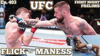 Ep. 403 - UFC Fight Night Prelims Maness vs Flick | Fernandes vs Judice | Wilson vs Sragih | Costa