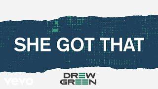 Drew Green - She Got That (Lyric Video)