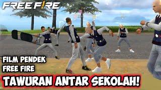 FILM PENDEK FREE FIRE! T4WURAN ANTAR SEKOLAH !