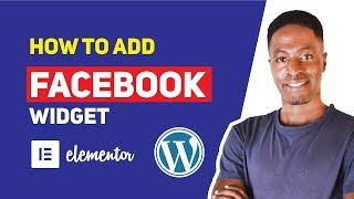 How To Add Facebook Page Widget To WordPress with Elementor Pro (No Other Plugin)