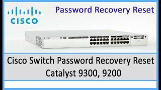 Cisco Switch Password Recovery Reset Catalyst 9300, 9200 for Asa Technology