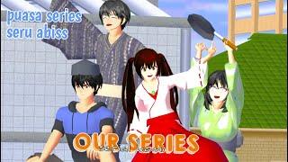 OUR SERIES - PUASA PERTAMA SAHUR PERTAMA [ SPECIAL RAMADHAN ] SAKURA SCHOOL SIMULATOR ||