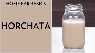 Home Bar Basics: Horchata