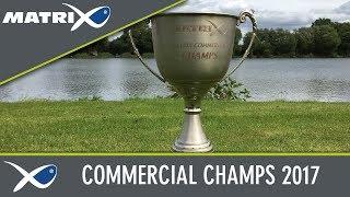 *** Coarse & Match Fishing TV *** Matrix Commercial Champs 2017