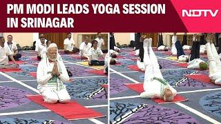 Yoga Day PM Modi | PM Modi Leads Yoga Session In Srinagar To Mark 10th International Yoga Day