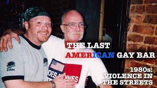 The Last American Gay Bar | Episode 3 Preview: Violence in the Streets