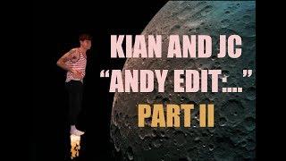 Kian and Jc "ANDY EDIT:..." *PART II*  compilation (Very Funny)