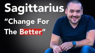 Sagittarius Change For The Better! December 30th - January 5th