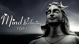 Mahadev Lofi 3.0 | Slowed + Reverb | Lofi Bhajans | Bholenath Bhajans .