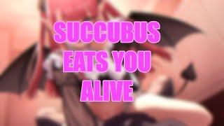 SUCCUBUS EATS YOU ALIVE [Vore Asmr/Asmr RP] [Digestion Noises] [Swallows You]