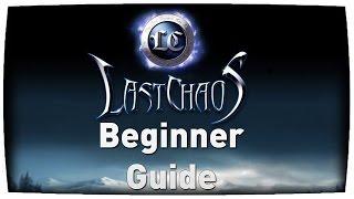 Last Chaos Beginner Guide [Deutsch HD] Gamigo