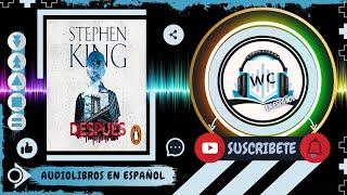 [Audiolibros WC Reseña] Después  | de Stephen King  | (Autor)