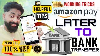 Amazon Pay Later to Bank Account Transfer | 101% Working Tricks | Zero Fee 2024