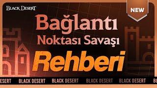 Bağlantı Noktası Savaşı - Rehberi | Black Desert