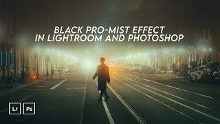 Black PRO-MIST Filter EFFECT - Adobe Photoshop CC and Lightroom CC Tutorial