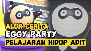 ADIT SI BIJI JAWIR! - Alur Cerita Eggy Party