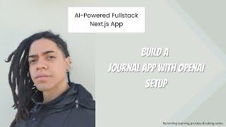 AI-Powered Fullstack Next.js - Journal App : Setup