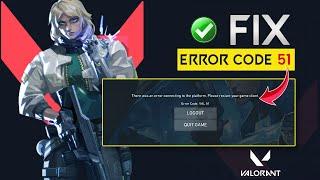 How to Fix Valorant Error Code 51 on PC | Val 51 Error