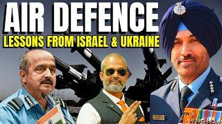 Indian Air Force Strategy Air Defence I Learning from Israel & Ukraine | Air Marshal GS Bedi I Aadi