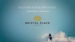 Bristol Place - Elevate your lifestyle with world-class amenities