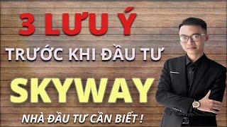 SkyWay IPO #42 | 3 Điều Nhà Đầu Tư Cần Lưu Ý Khi Tham Gia Đầu Tư Skyway !