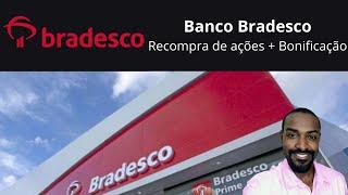 BANCO BRADESCO (BBDC4, BBDC3)- RECOMPRA DE AÇÕES e Criação de Valor para Acionistas