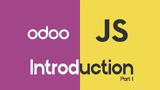 odoo JavaScript Introduction  01 | odoo JavaScript Easy Tutorials |  odoo JavaScript for beginners