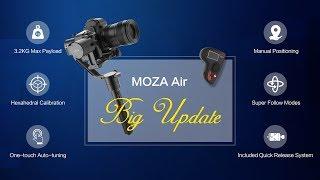 MOZA Air Big Update - Super Follow Modes, Intelligent Calication&One-touch Auto-tuning