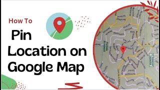How to Pin Location on Google Map on Phone (Quick & Simple)