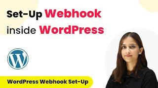 How to Set-Up Webhook Inside WordPress?