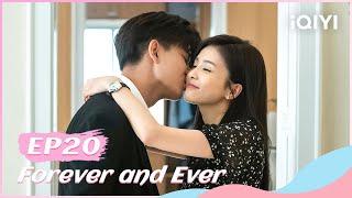  【FULL】一生一世 EP20 | Forever and Ever | iQIYI Romance