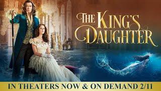 The King's Daughter | In Theaters Now & On Demand 2/11