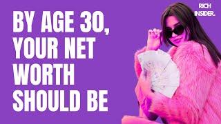 Net Worth By Age | What Should Be Your Net Worth In Your 20s and 30s | My Net Worth Before 30 Is...