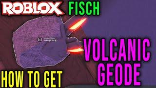 VOLCANIC GEODE - HOW TO GET [FISCH] - Roblox